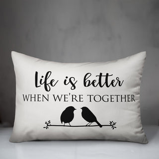 Life is better when we're together 14x20 Lumbar Pillow