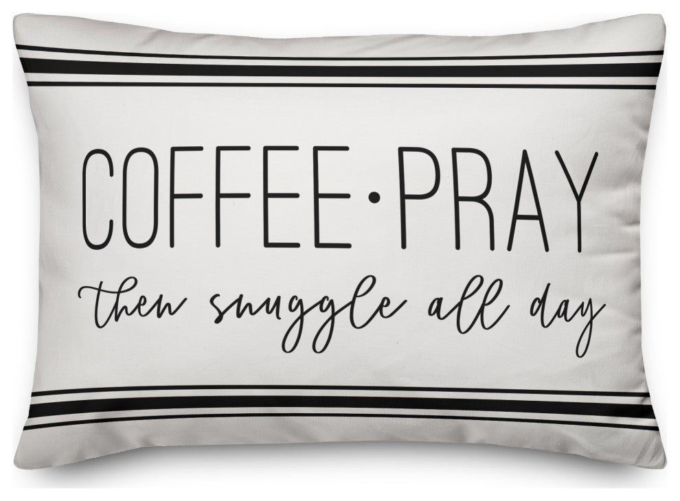 Coffee Pray Then Snuggle All Day 14x20 Spun Poly Pillow