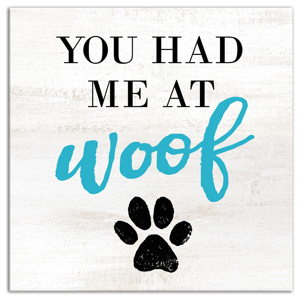 Designs Direct Had Me At Woof 24x24 Canvas Wall Art