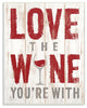 Stupell Ind. Love The Wine You''Re With Wall Plaque, 13x19