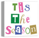 "Tis the Season" Canvas Wall Art, 16"x16"