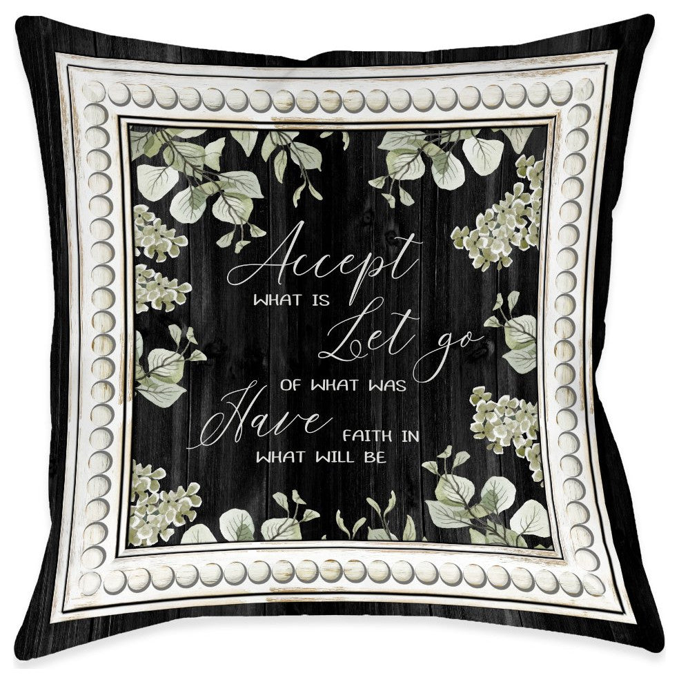 Accept What Is Let Go Outdoor Pillow, 18"x18"