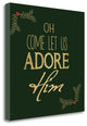 "Adore Him" By Jo Moulton, Giclee Print on Gallery Wrap Canvas, Ready to Hang
