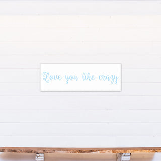 Love You Like Crazy 12"x36" Canvas Wall Art, Blue