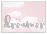 "Little Dreamer Typography Pink Clouds" 10x15, Wall Plaque Art