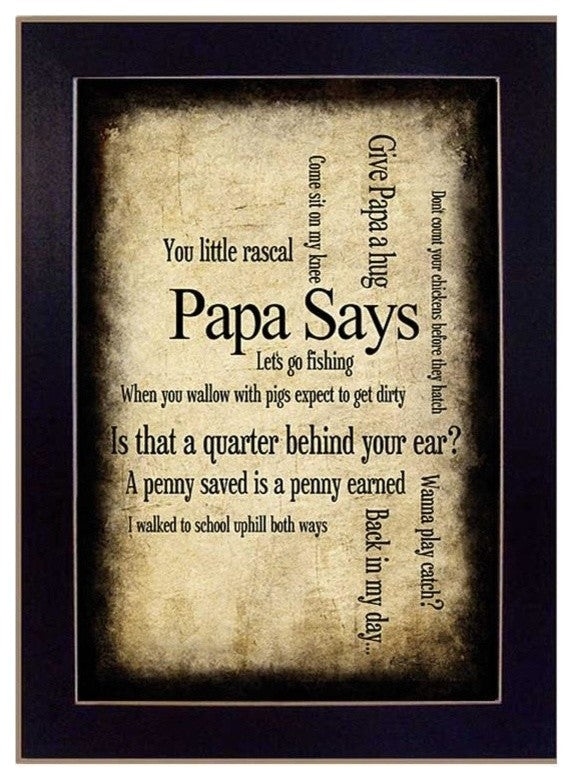 "Papa Says" By Susan Ball, Printed Wall Art, Ready To Hang, Black Frame