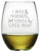 "I Was Normal Three Cats Ago" Stemless Wine Glasses, Set of 4