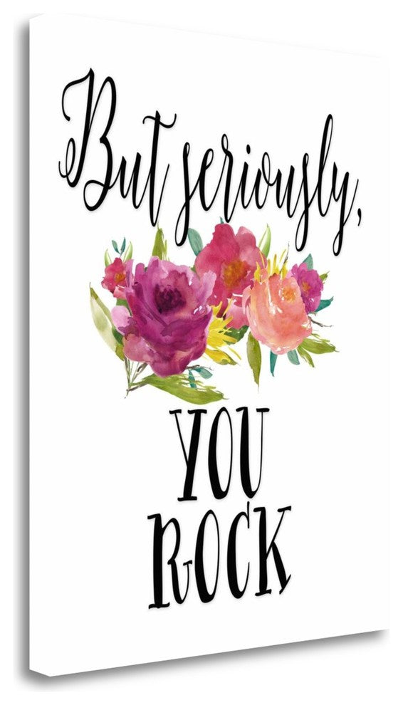 "But Seriously - You Rock" By Tara Moss, Giclee Print on Gallery Wrap Canvas