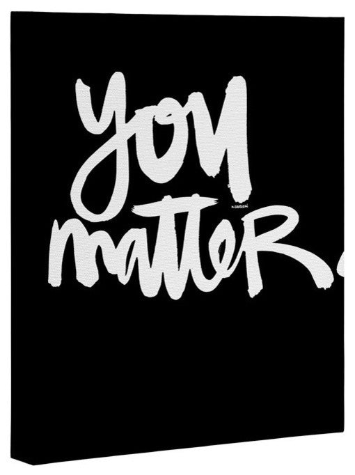 Deny Designs Kal Barteski You Matter Art Canvas