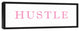 Hustle 12x36 Black Framed Canvas