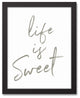 Life is Sweet 11x14 Black Framed Canvas