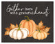 Gather Here with Grateful Hearts Print on Canvas