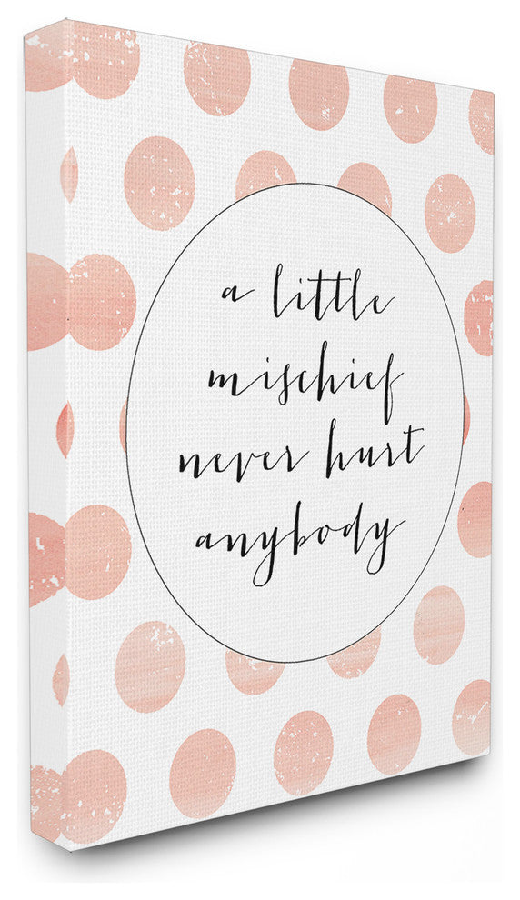 "A Little Mischief Never Hurt Anybody" Stretched Canvas Wall Art