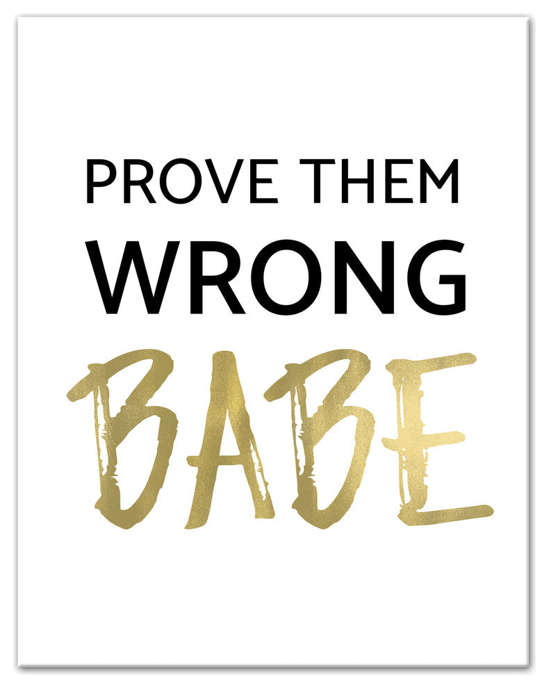 Prove Them Wrong Babe 11x14 Canvas Wall Art