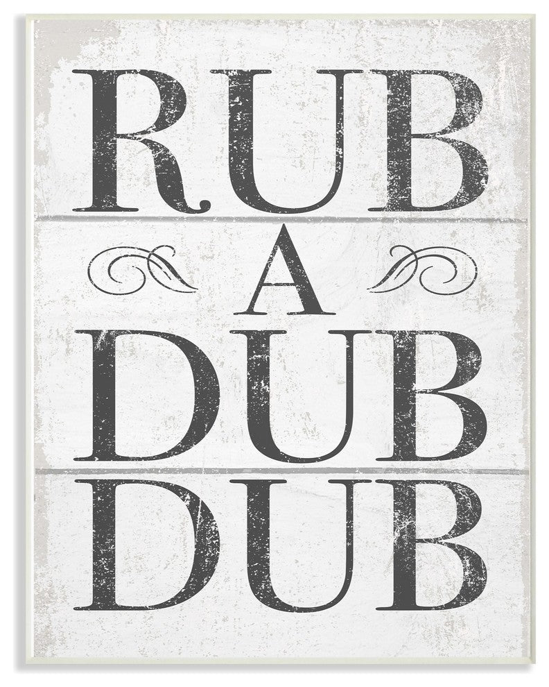 Stupell Industries Rub A Dub Dub Typography Planked Look, 13 x 19