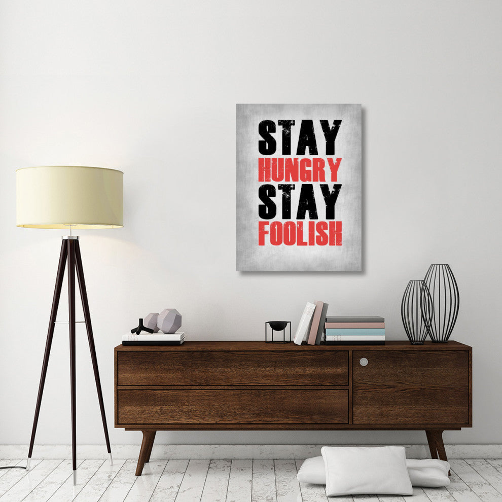 "Stay Hungry Stay Foolish Poste Grey" Fine Art Print