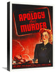 "Apology for Murder" Stretched Canvas Giclee by Hollywood Photo Archive, 15x22"