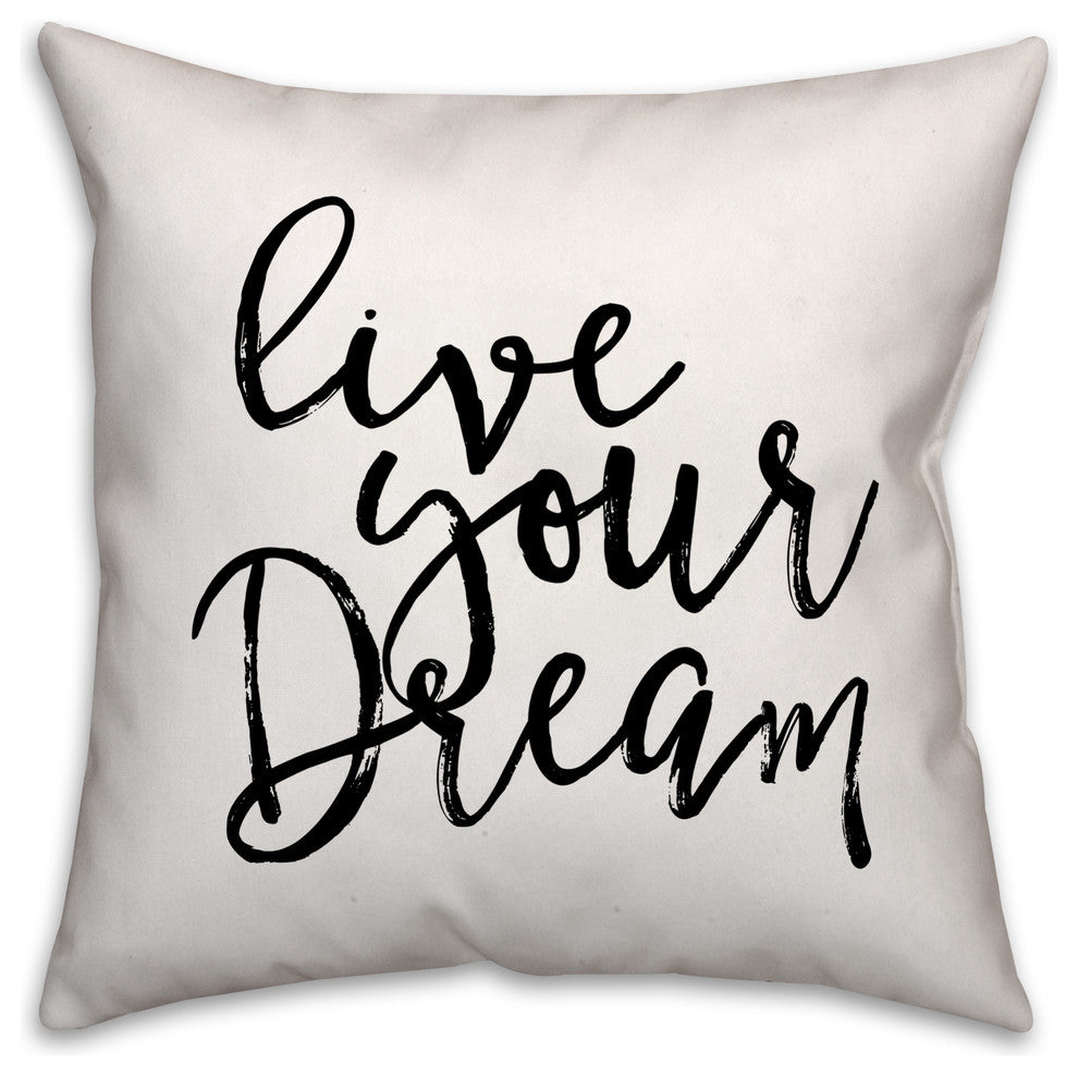 Live Your Dream 18x18 Throw Pillow