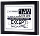 Framed Art I Am The Way Truth 10x8