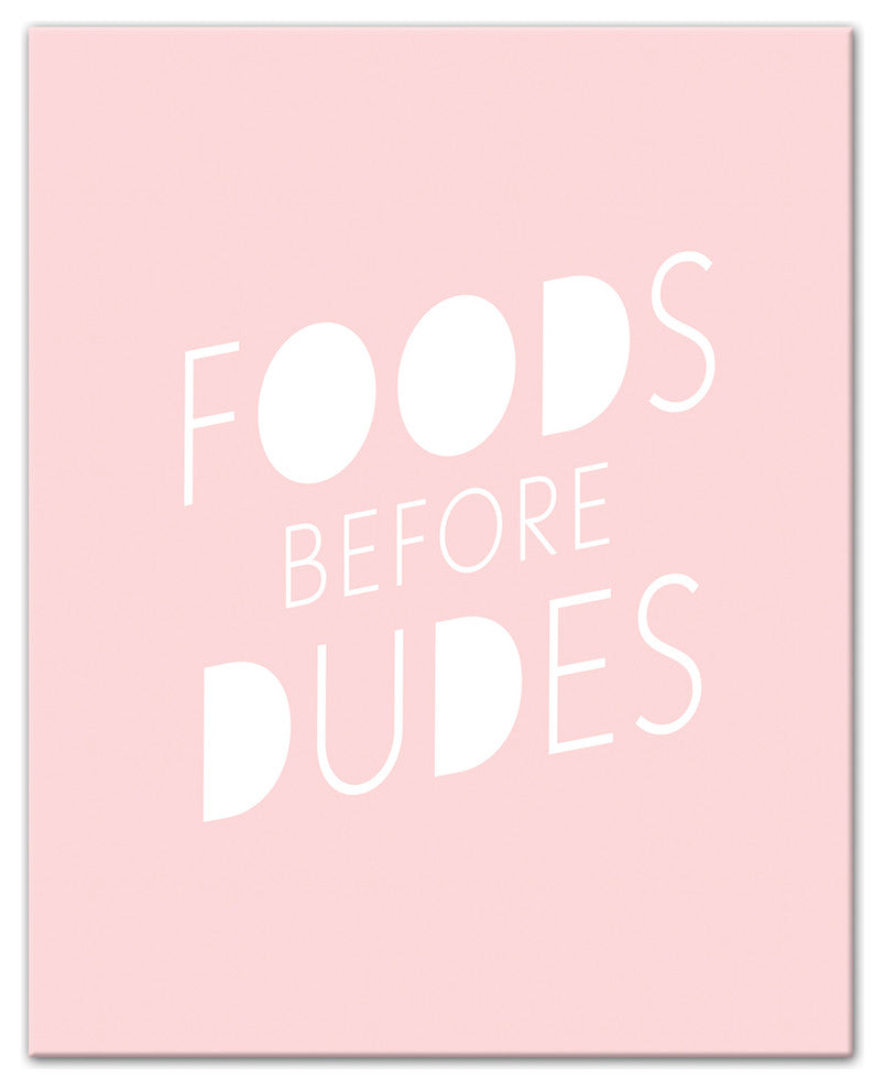 Foods Before Dudes 8x10 Canvas Wall Art
