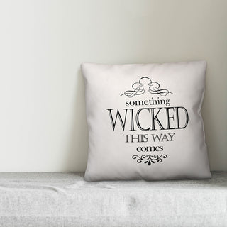 Something Wicked This Way White 16"x16" Throw Pillow Cover