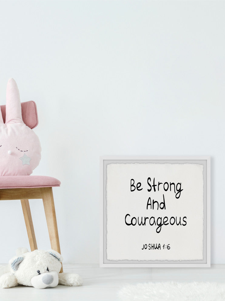 "Be Strong and Courageous" Framed Painting Print, 18x18