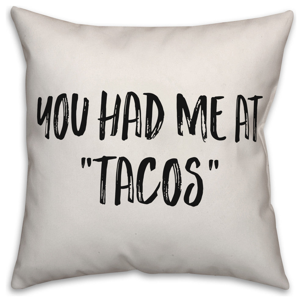 You Had Me At Tacos, Throw Pillow, 16"x16"