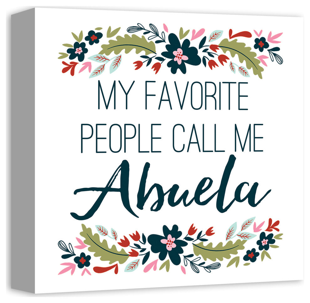 My Favorite People Call Me Abuela 12x12 Canvas Wall Art