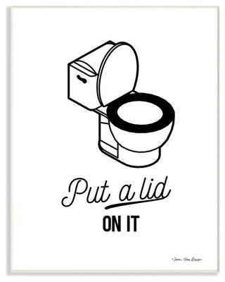 Put A Lid On It Black and White Script with Toilet Drawing, Wall Plaque, 10"x15"