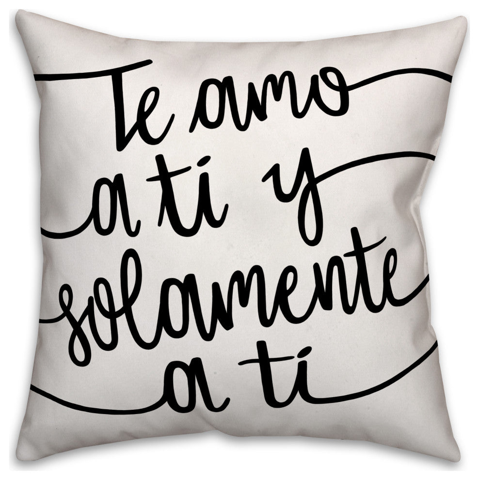 Te Quiero Y Solamente Usted 18x18 Spun Poly Pillow