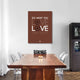 "Do What You Love Love What You Do 8" Fine Art Print