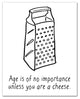 Age Is Of No Importance, Unless You Are Cheese Canvas Wall Art, 16"x20"