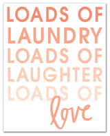 Loads of Laundry, Laughter, and Love Wall Art, Pink, 24x30