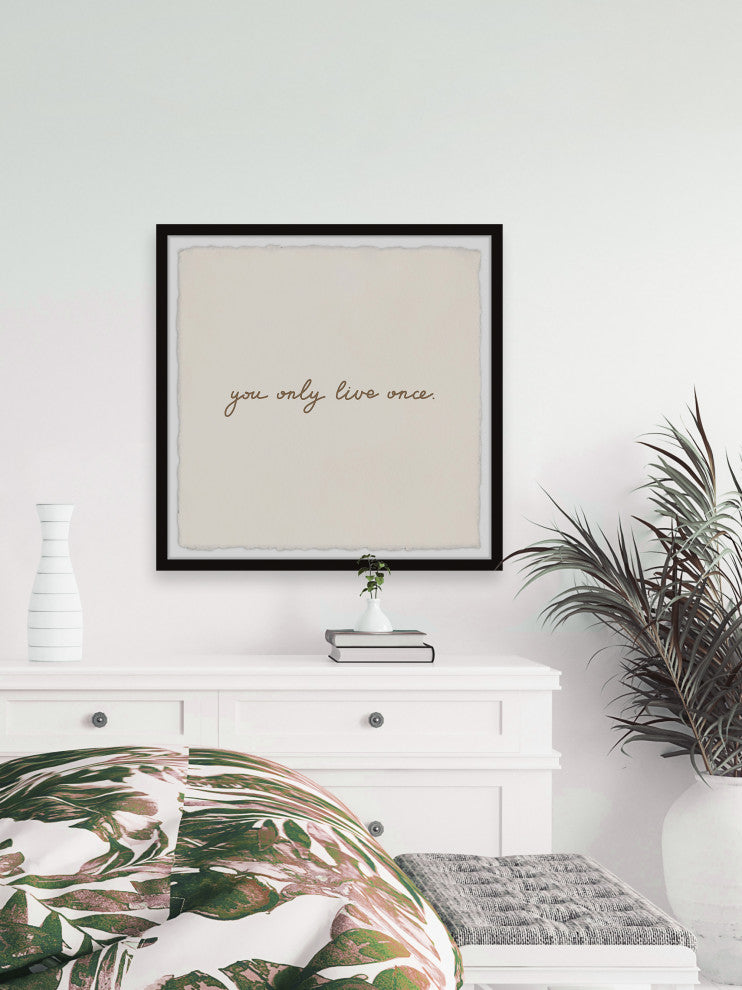 "You Only Live Once" Framed Painting Print, 32x32