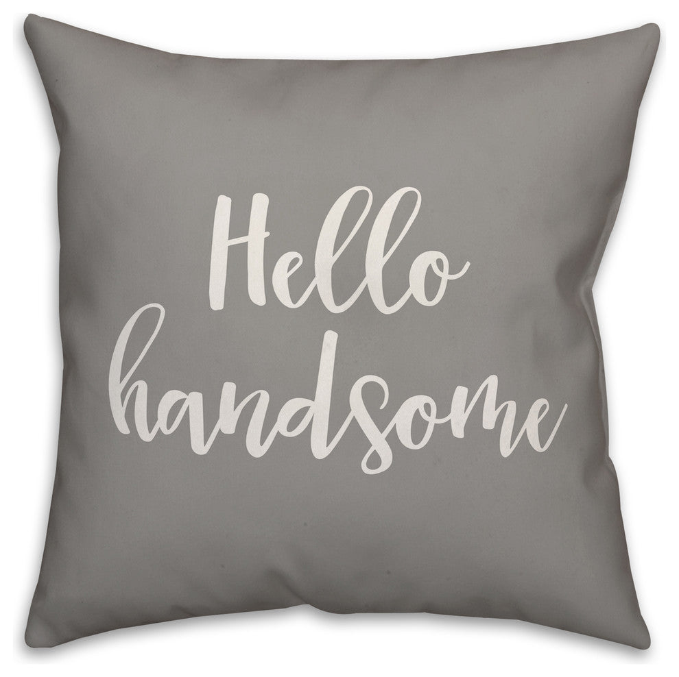 Hello Handsome 16x16 Throw Pillow Cover