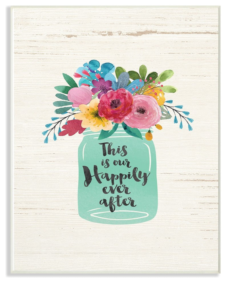 This Is Our Happily Ever After Flowers Jar White Wood Wall Plaque Art, 13"x19"
