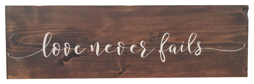 "Love Never Fails" 1 Corinthians 13:8 Sign