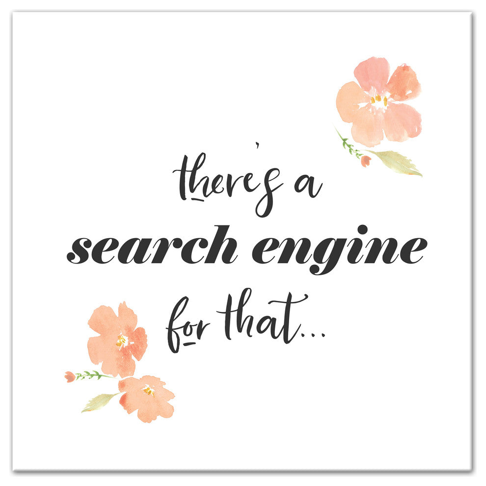 There's a Search Engine for That Canvas Wall Art, 12x12
