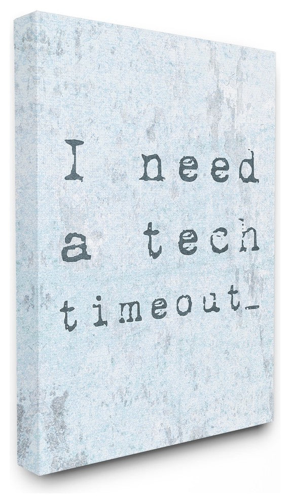 Need a Tech Timeout Distressed Blue Typography Canvas Wall Art, 24"x30"