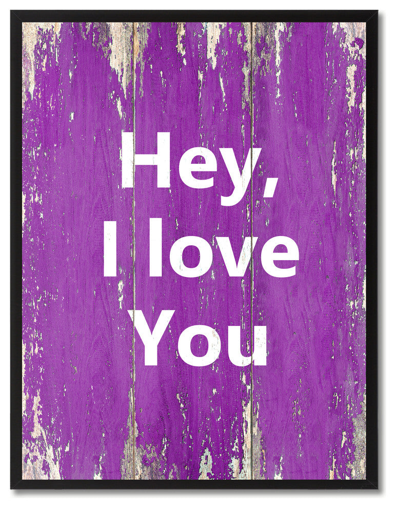 Hey I Love You Inspirational, Canvas, Picture Frame, 13"X17"
