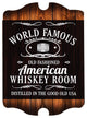 World Famous Whiskey Room Wall Art Sign