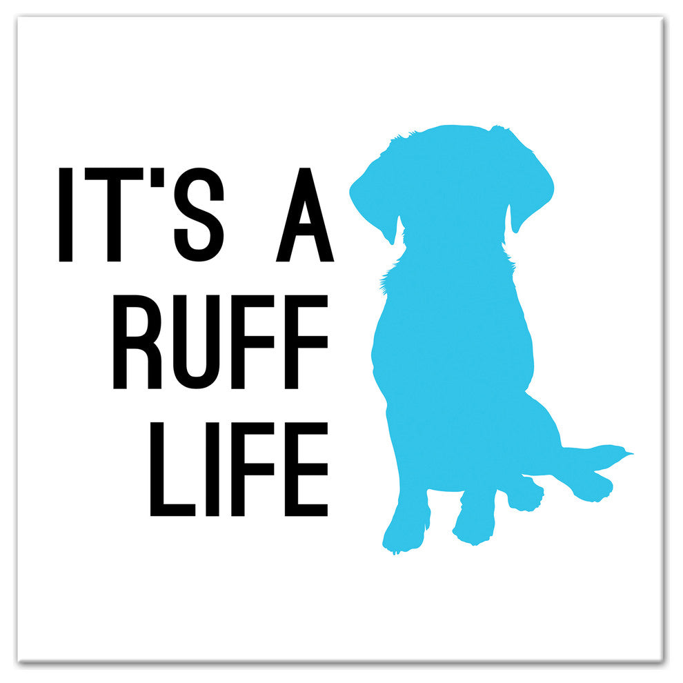 Designs Direct Creative Group Ruff Life 16x16 Canvas Wall Art