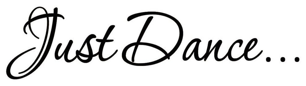 VWAQ Just Dance Decal Wall Quote Sayings Stickers Quotes Vinyl Inspirational Art