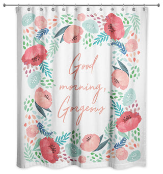 Good Morning, Gorgeous 71x74 Shower Curtain
