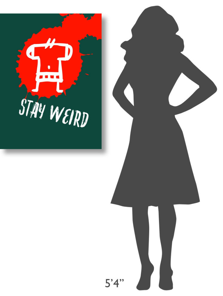 "Stay Weird Poster 2" Fine Art Print