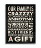 Stupell Industries Our Family is Crazzzy Giclee Texturized Art, 16"x20", Black