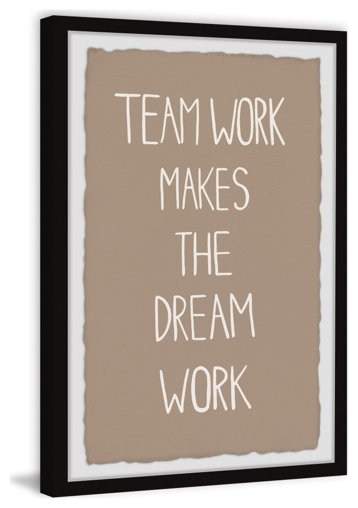 "Team Work Dream Work" Framed Painting Print, 16x24