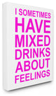 "I Sometimes Have Mixed Drinks Pink" Oversized Stretched Canvas Wall Art