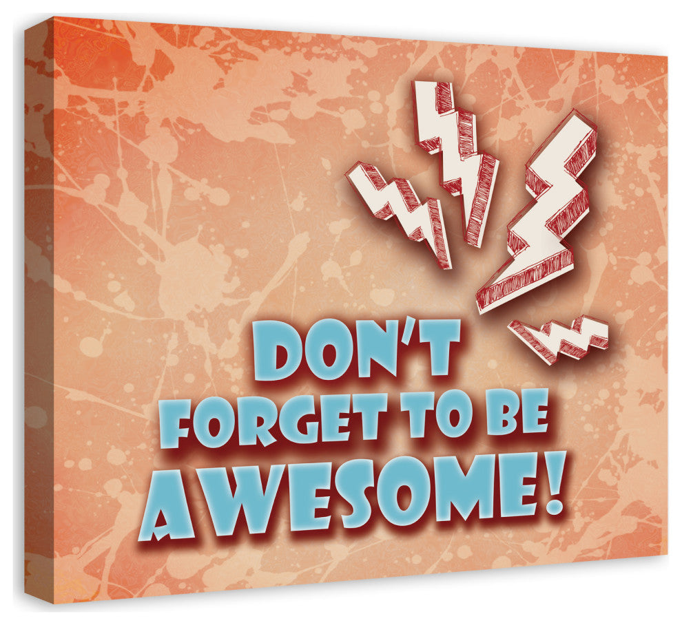 Don't Forget To Be Awesome 24x20 Canvas Wall Art
