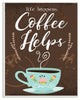 Life Happens Coffee Helps Cup Chalkboard Look Wall Plaque Art, 10"x15"